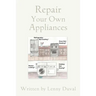 Repair Your Own Appliances