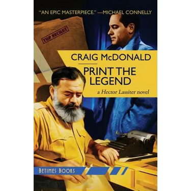 Print the Legend: A Hector Lassiter novel