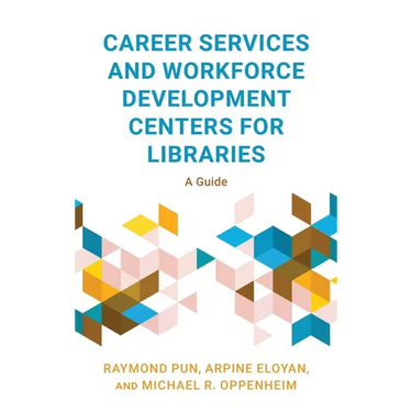 Career Services and Workforce Development Centers for Libraries: A Guide