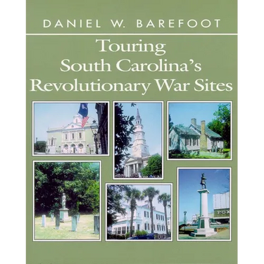 Touring South Carolina's Revolutionary War Sites