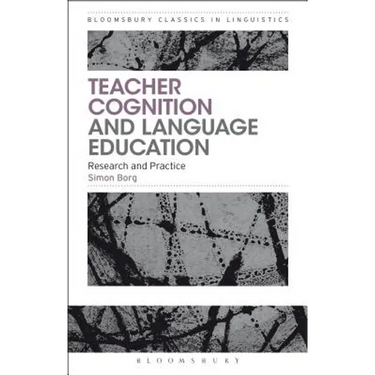 Teacher Cognition and Language Education: Research and Practice