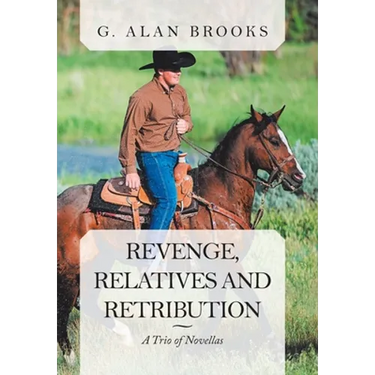 Revenge, Relatives and Retribution: A Trio of Novellas