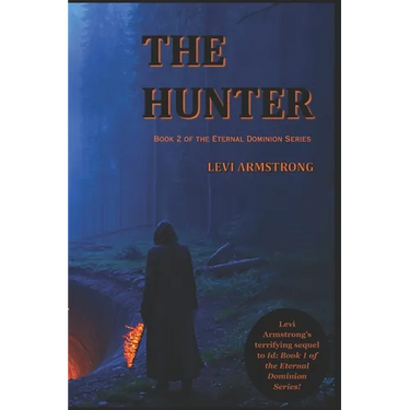 The Hunter: Book 2 of the Eternal Dominion Series