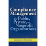 Compliance Management for Public, Private, or Nonprofit Organizations