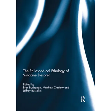 The Philosophical Ethology of Vinciane Despret