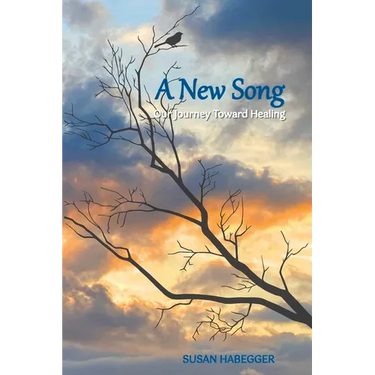 A New Song: Our Journey Toward Healing