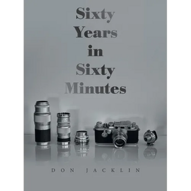 Sixty Years in Sixty Minutes: A Lifetime of Leica Photographs