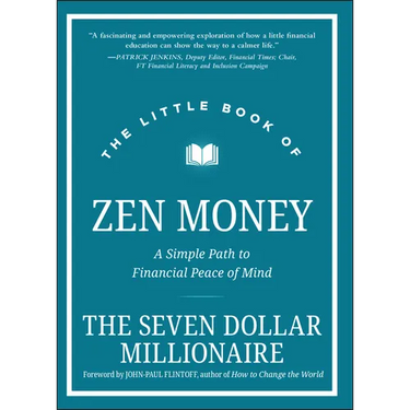 The Little Book of Zen Money: A Simple Path to Financial Peace of Mind