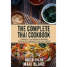 The Complete Thai Cookbook: 4 Books in 1: 250 Recipes For Authentic Delicious And Vegetarian Food From Thailand