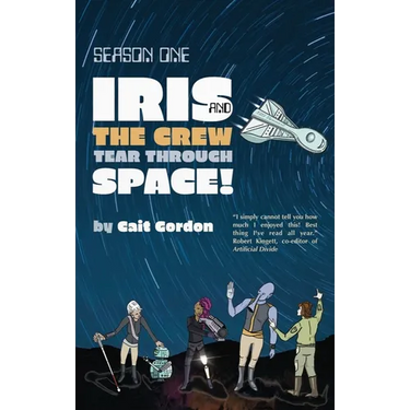 Season One Iris and the Crew Tear Through Space