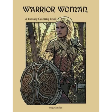 Warrior Woman: A Fantasy Coloring Book