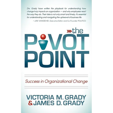 The Pivot Point: Success in Organizational Change
