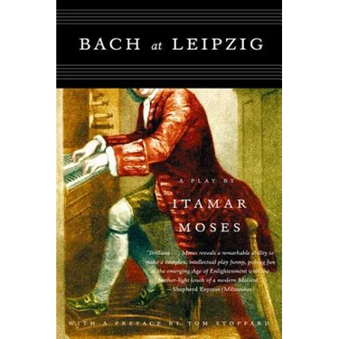 Bach at Leipzig: A Play