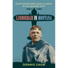 Lindbergh in Montana: An Air Adventurer Leaves a Legacy in the Treasure State