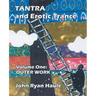 Tantra & Erotic Trance: Volume One - Outer Work