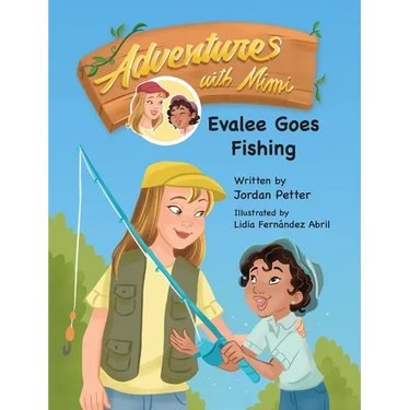 Adventures with Mimi: Evalee Goes Fishing