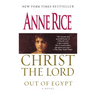 Christ the Lord: Out of Egypt: A Novel