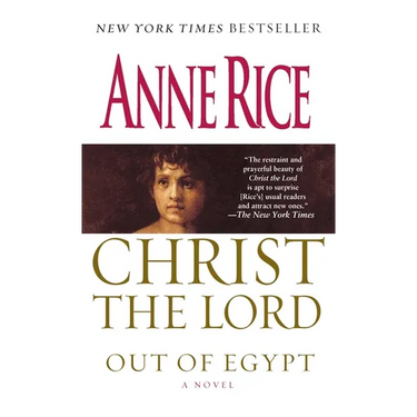 Christ the Lord: Out of Egypt: A Novel