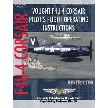 Vought F4U-4 Corsair Pilot's Flight Operating Instructions