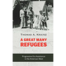 A Great Many Refugees: Progressive Era Assistance in the American West
