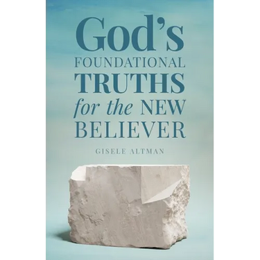 God's Foundational Truths for the New Believer