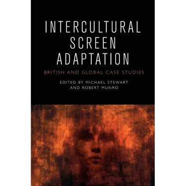 Intercultural Screen Adaptation: British and Global Case Studies