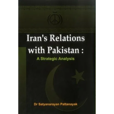 Iran's Relations with Pakistan: A Strategic Analysis