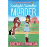 Sunlight Swindler Murder: An Art Heist Cozy Mystery