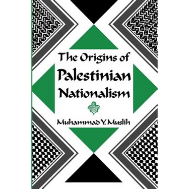 The Origins of Palestinian Nationalism