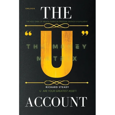 The "U" Account: The Money Matrix