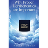 Why Proper Hermeneutics are Important