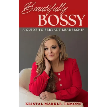 Beautifully Bossy: A Guide to Servant Leadership