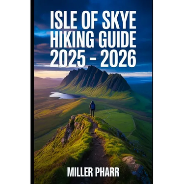 Isle of Skye Hiking Guide 2025 - 2026