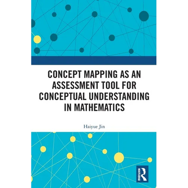 Concept Mapping as an Assessment Tool for Conceptual Understanding in Mathematics