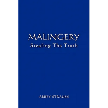 Malingery: Stealing the Truth