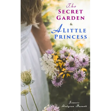 The Secret Garden & A Little Princess