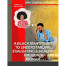 What's Wrong With Her Vol 2: A Black Man's Guide To Understanding, Evaluating, & Healing The Black Woman Vol: 2