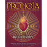 Pronoia Is the Antidote for Paranoia, Revised and Expanded: How the Whole World Is Conspiring to Shower You with Blessings