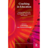 Coaching in Education: Getting Better Results for Students, Educators, and Parents