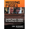 Missing Pieces: The Swedish Tourists' Murders