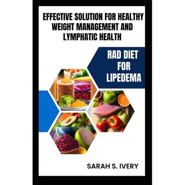 RAD Diet for Lipedema: Effective Solution for Healthy Weight Management and Lymphatic Health