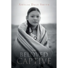 The Beloved Captive