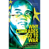 Why Comrades Go to War: Liberation Politics and the Outbreak of Africa's Deadliest Conflict