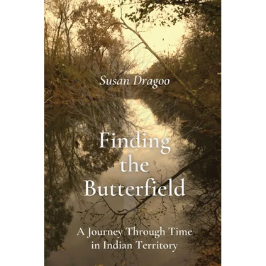 Susan Dragoo: A Journey Through Time In Indian Territory