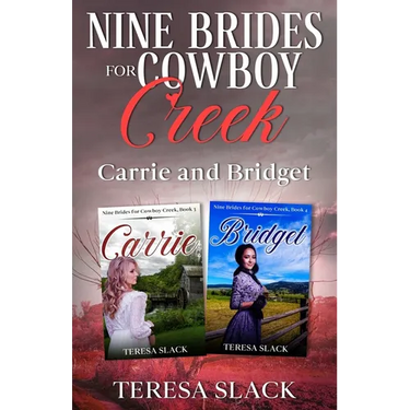Nine Brides for Cowboy Creek: Carrie and Bridget: Mail-Order Bride Frontier Romance