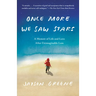 Once More We Saw Stars: A Memoir of Life and Love After Unimaginable Loss