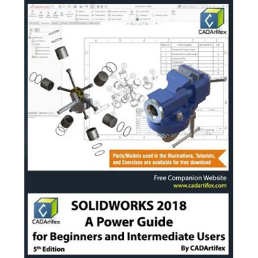 Solidworks 2018: A Power Guide for Beginners and Intermediate Users