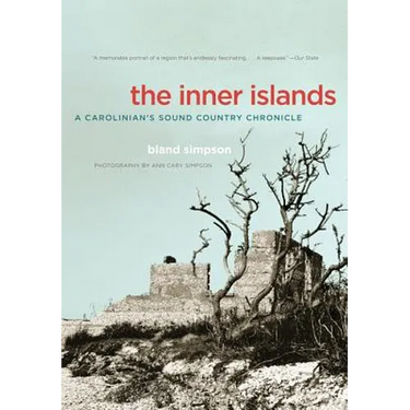 The Inner Islands: A Carolinian's Sound Country Chronicle