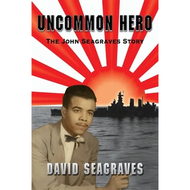 Uncommon Hero: The John Seagraves Story