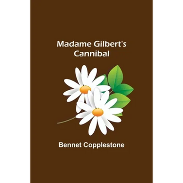 Madame Gilbert's Cannibal